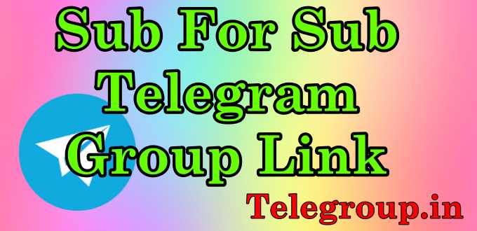 Sub For Sub Telegram Group Link