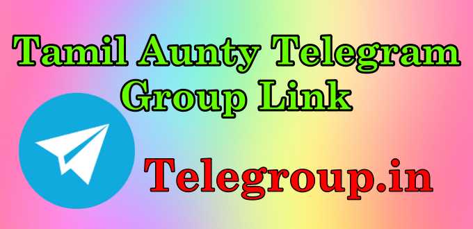 Tamil Aunty Telegram Group Link