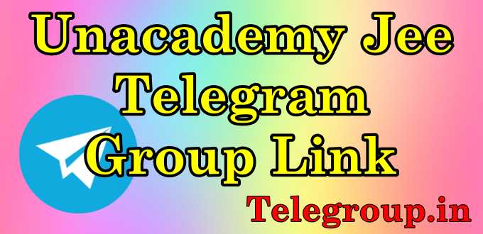 Unacademy Jee Telegram Group Link